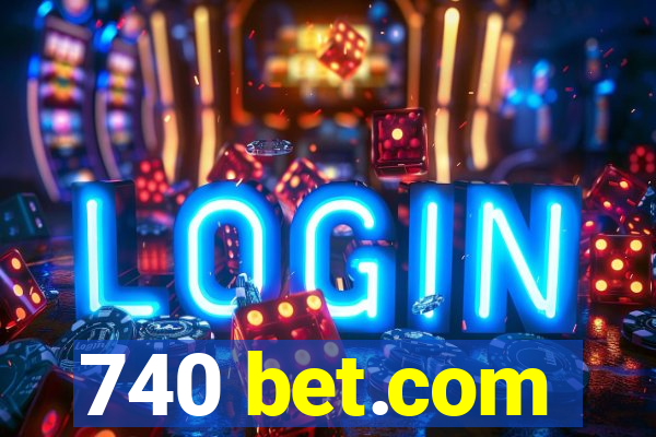740 bet.com